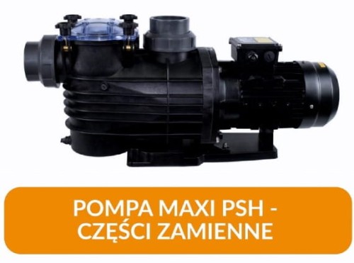 Części zamienne do pompy MAXI PSH | Basendom.pl