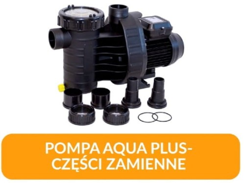 Pompa Aqua Plus - części zamienne
