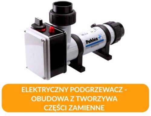 Elektryczny podgrzewacz wody - obudowa z tworzywa Pahlen - części zamienne