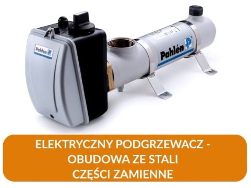 Elektryczny podgrzewacz wody - obudowa ze stali Pahlen - części zamienne