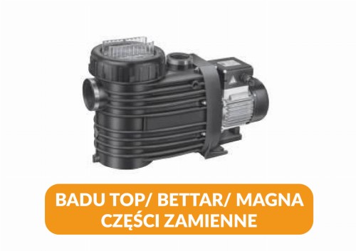 Pompa basenowa Badu TOP/  Bettar/ Magna - części zamienne